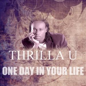 ดาวน์โหลดและฟังเพลง One Day In Your Life พร้อมเนื้อเพลงจาก Thrilla U