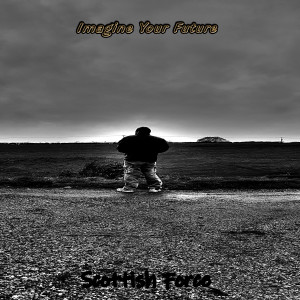 Scottish Force的专辑Imagine Your Future