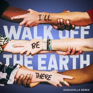 อัลบัม I'll Be There (Kokaholla Remix) ศิลปิน Walk Off The Earth