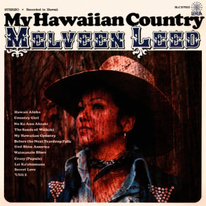 ดาวน์โหลดและฟังเพลง Hawaii Aloha/God Bless America พร้อมเนื้อเพลงจาก Melveen Leed