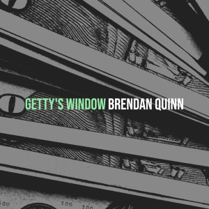 Brendan Quinn的專輯Getty's Window