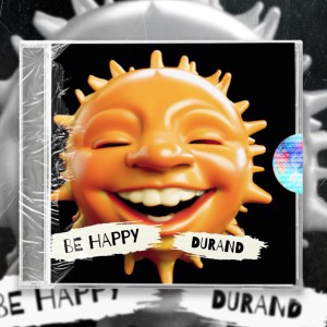 ดาวน์โหลดและฟังเพลง Be Happy พร้อมเนื้อเพลงจาก Durand