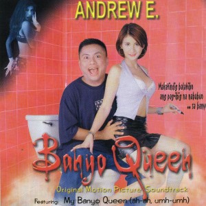 收聽Andrew E.的My Banyo Queen (Ah-Ah, Umh-Umh)歌詞歌曲