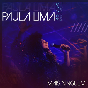 Album Mais Ninguém (Ao Vivo no Blue Note SP) from Paula Lima