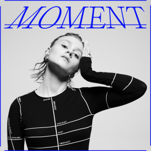 ดาวน์โหลดและฟังเพลง Moment พร้อมเนื้อเพลงจาก Rosalie.