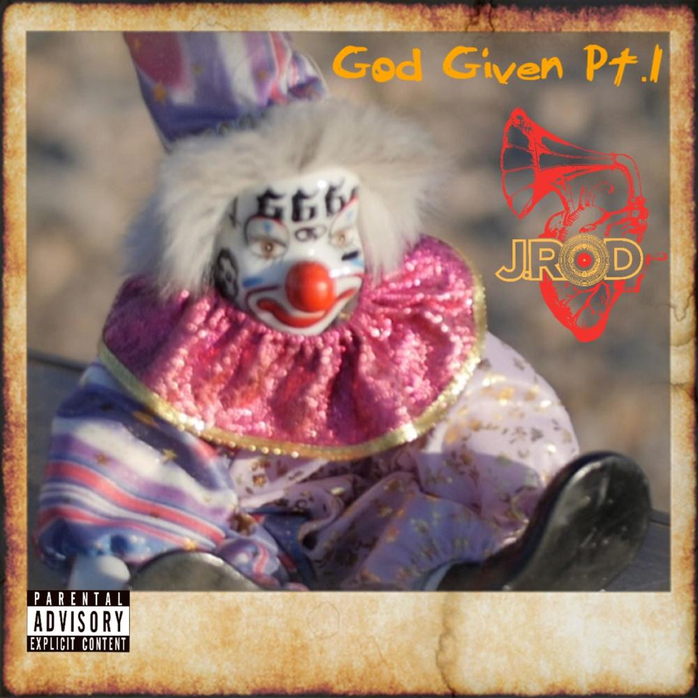 God Given, Pt. 1 (Explicit)