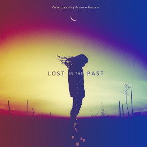 Listen to Lost in the Past (Piano & Cello Version) song with lyrics from Franco Robert