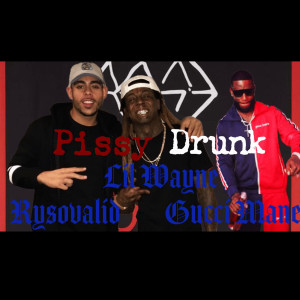 Listen to Pissy Drunk (Explicit) song with lyrics from RySoValid
