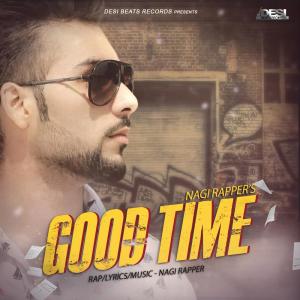 Listen to Good Time song with lyrics from Nagi Rapper