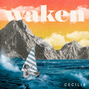 Cecilia的專輯Waken