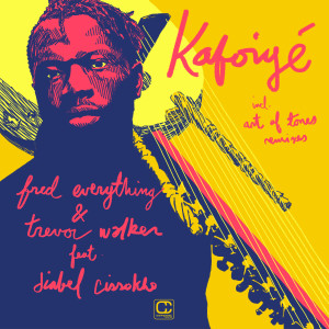 อัลบัม Kafoiyé (incl. remixes by Art of Tones) ศิลปิน Fred Everything