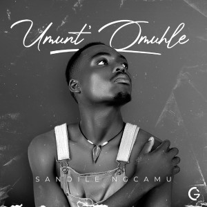 ดาวน์โหลดและฟังเพลง Umunt' omuhle พร้อมเนื้อเพลงจาก Sandile Ngcamu