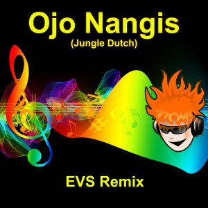 Album Ojo Nangis (Jungle Dutch) (Remix Version) from EVS Remix