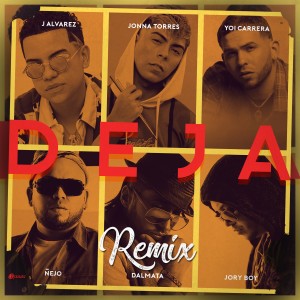 ดาวน์โหลดและฟังเพลง Deja (Remix) (Explicit) (Remix|Explicit) พร้อมเนื้อเพลงจาก J Alvarez