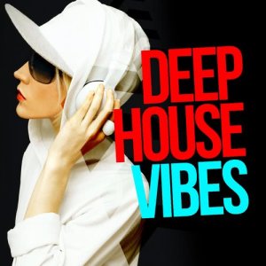 Dance Music的專輯Deep House Vibes