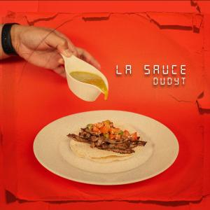 收聽DUDYT的LA SAUCE歌詞歌曲