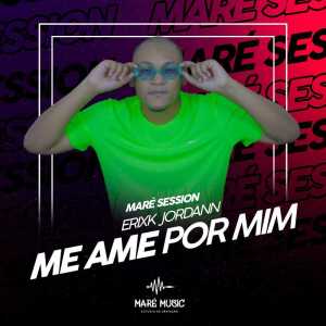 ดาวน์โหลดและฟังเพลง Me Ame Por Mim พร้อมเนื้อเพลงจาก Érixk Jordann