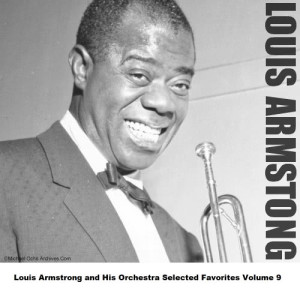 Louis Armstrong的專輯Louis Armstrong and His Orchestra Selected Favorites Volume 9