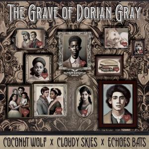 收聽Coconut Wolf的The Grave of Dorian Gray (feat. EchoEs Bats)歌詞歌曲