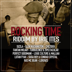 Listen to Rocking Time Riddim (Edit) song with lyrics from Irie Ites