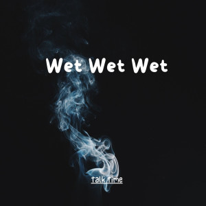 Talk Time dari Wet Wet Wet