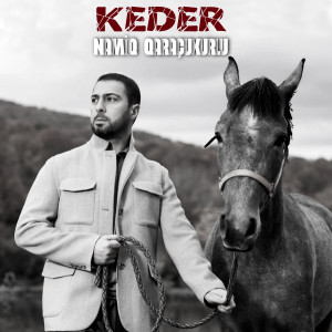 Listen to Keder song with lyrics from Namiq Qaraçuxurlu