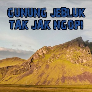 收聽DJ Turu的GUNUNG JEBLUK TAK JAK NGOPI (Dj Beat Remix)歌詞歌曲
