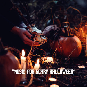 * Music For Scary Halloween *