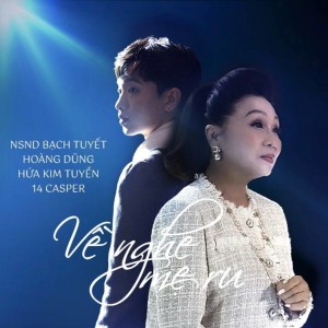 Listen to Về Nghe Mẹ Ru song with lyrics from NSND Bạch Tuyết