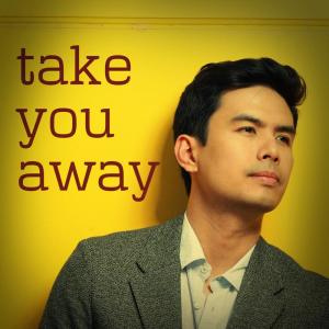 Listen to Take You Away song with lyrics from Christian Bautista