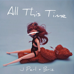Listen to All This Time (Explicit) song with lyrics from J Perl