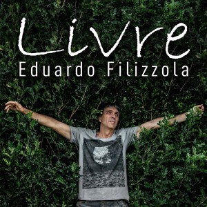 Eduardo Filizzola的專輯Livre