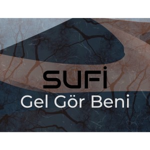 อัลบัม Gel Gör Beni ศิลปิน Sufi