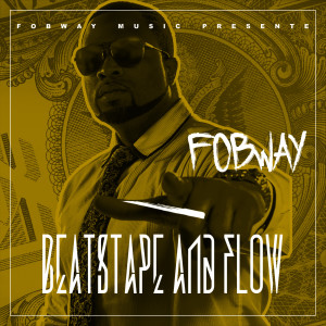 Fobway的专辑BeatsTape & Flow ! (Explicit)