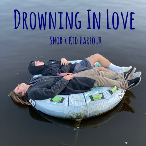 Dengarkan lagu Drowning in Love (Explicit) nyanyian Kid Harbour dengan lirik