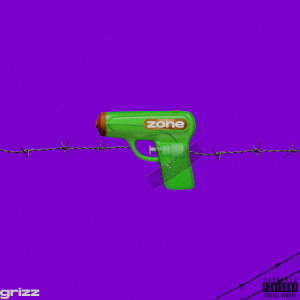 Listen to Zone (Explicit) song with lyrics from Grizz