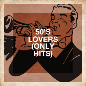 Absolute Smash Hits的专辑50's Lovers (Only Hits)