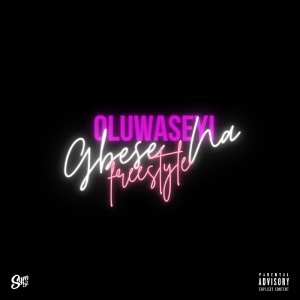 收听Oluwaseyi的Gbese Na(Freestyle) (Explicit)歌词歌曲
