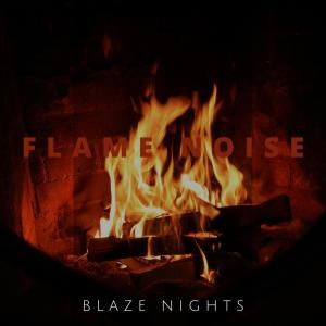 Album Flame Noise oleh Blaze Nights