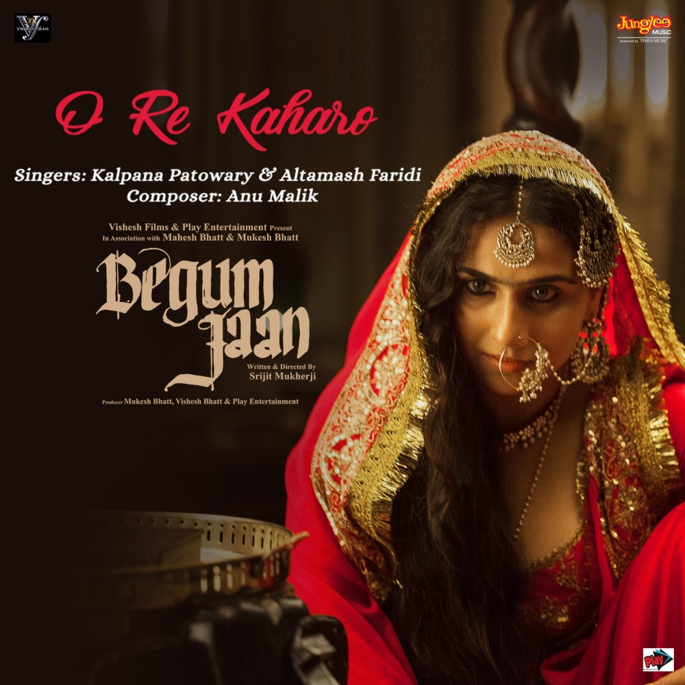 O Re Kaharo (From "Begum Jaan")