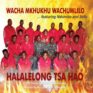 อัลบัม Halalelong Tsa Hao ศิลปิน Wacha Mkhukhu Wachumlilo