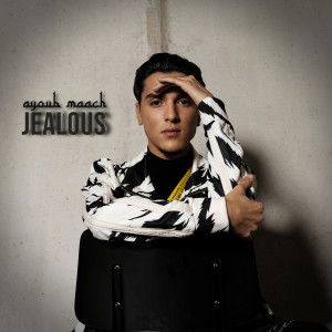 Dengarkan Jealous lagu dari Ayoub Maach dengan lirik