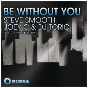 收聽Steve Smooth的Be Without You (Radio Mix)歌詞歌曲