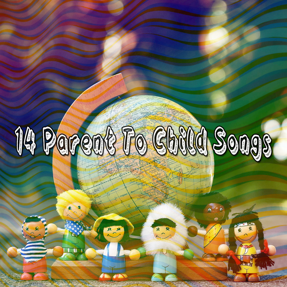 專輯14 Parent to Child Songs mp3 線上收聽專輯及免費下載mp3歌曲