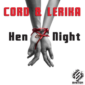 收聽Cord的Hen Night (Original Mix)歌詞歌曲