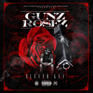 ดาวน์โหลดและฟังเพลง Gunz n Rosez (Explicit) พร้อมเนื้อเพลงจาก Clever Kev