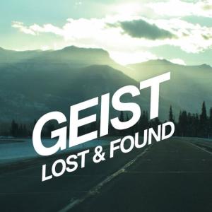 收聽Geist的Lost & Found (Original Mix)歌詞歌曲