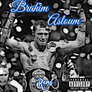 Rems的專輯Brahim Asloum (Explicit)
