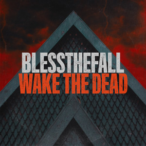Blessthefall的專輯Wake The Dead