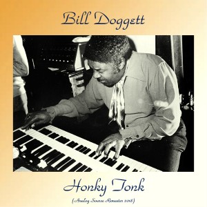 ดาวน์โหลดและฟังเพลง Honky Tonk (Remastered 2018) พร้อมเนื้อเพลงจาก Bill Doggett
